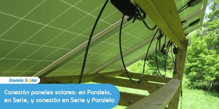 Conexión paneles solares en serie y en paralelo