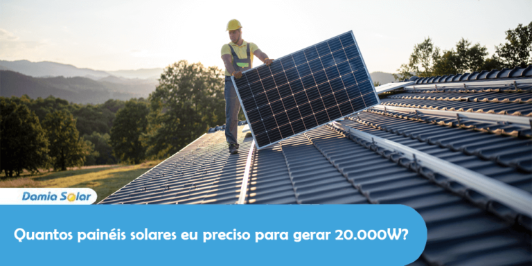 Quantos painéis solares preciso para gerar 20.000W?